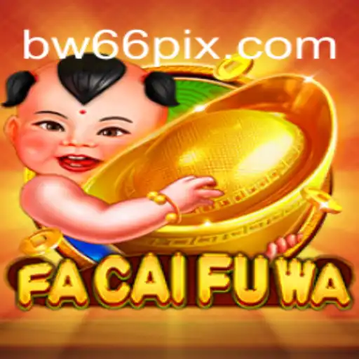 Exploring the Enchanting World of FaCaiFuWa